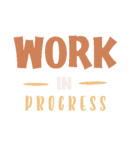 work in progress